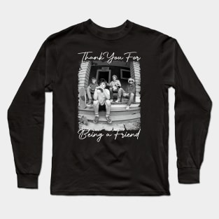 GOLDEN GIRLS THANK YOU FOR BEING A FRIENDS Long Sleeve T-Shirt